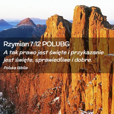 Picture 02 - Rzymian 7:12 POLUBG - A tak prawo jest święte i przykazanie jest - Bible Verse Picture