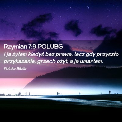 Picture 02 - Rzymian 7:9 POLUBG - I ja żyłem kiedyś bez prawa, lecz gdy - Bible Verse Picture