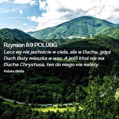 Picture 02 - Rzymian 8:9 POLUBG - Lecz wy nie jesteście w ciele, ale w Duchu, - Bible Verse Picture