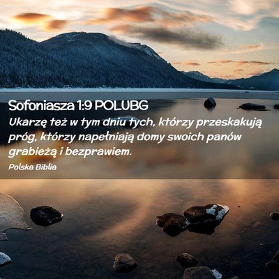 Picture 02 - Sofoniasza 1:9 POLUBG - Ukarzę też w tym dniu tych, którzy - Bible Verse Picture