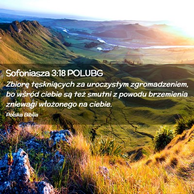 Picture 02 - Sofoniasza 3:18 POLUBG - Zbiorę tęskniących za uroczystym - Bible Verse Picture