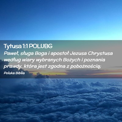 Picture 02 - Tytusa 1:1 POLUBG - Paweł, sługa Boga i apostoł Jezusa Chrystusa - Bible Verse Picture