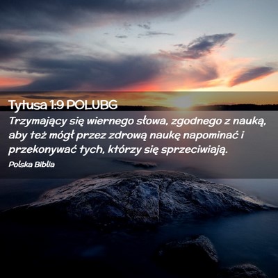 Picture 02 - Tytusa 1:9 POLUBG - Trzymający się wiernego słowa, zgodnego z - Bible Verse Picture