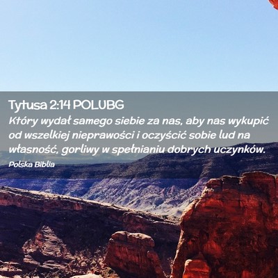 Picture 02 - Tytusa 2:14 POLUBG - Który wydał samego siebie za nas, aby nas - Bible Verse Picture
