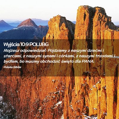 Picture 02 - Wyjścia 10:9 POLUBG - Mojżesz odpowiedział: Pójdziemy z naszymi - Bible Verse Picture