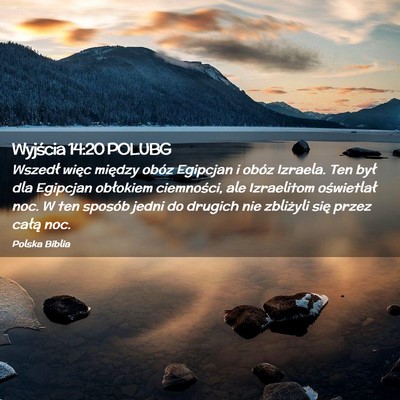 Picture 02 - Wyjścia 14:20 POLUBG - Wszedł więc między obóz Egipcjan i obóz - Bible Verse Picture