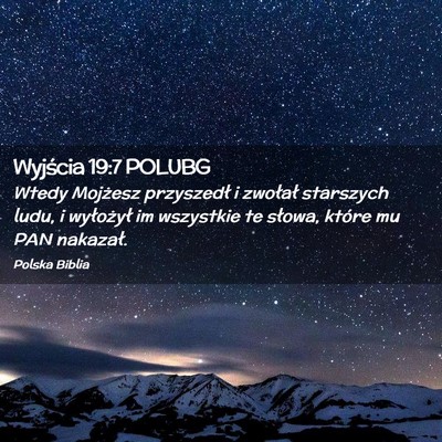 Picture 02 - Wyjścia 19:7 POLUBG - Wtedy Mojżesz przyszedł i zwołał starszych - Bible Verse Picture
