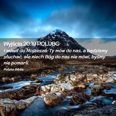 Picture 02 - Wyjścia 20:19 POLUBG - I mówił do Mojżesza: Ty mów do nas, a - Bible Verse Picture