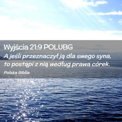 Picture 02 - Wyjścia 21:9 POLUBG - A jeśli przeznaczył ją dla swego syna, to - Bible Verse Picture