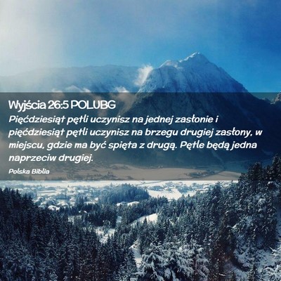 Picture 02 - Wyjścia 26:5 POLUBG - Pięćdziesiąt pętli uczynisz na jednej - Bible Verse Picture