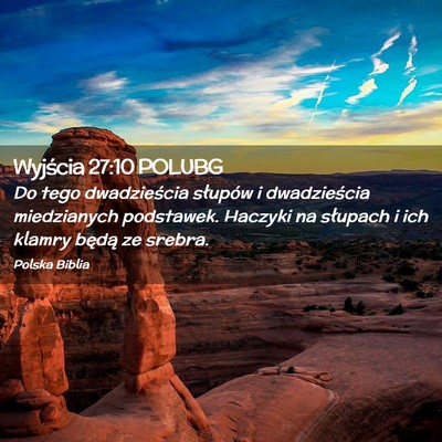 Picture 02 - Wyjścia 27:10 POLUBG - Do tego dwadzieścia słupów i dwadzieścia - Bible Verse Picture