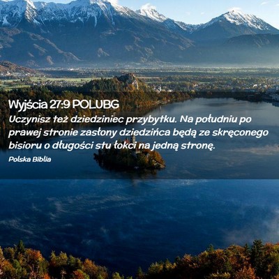 Picture 02 - Wyjścia 27:9 POLUBG - Uczynisz też dziedziniec przybytku. Na południu - Bible Verse Picture