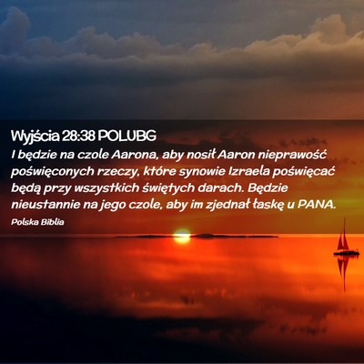 Picture 02 - Wyjścia 28:38 POLUBG - I będzie na czole Aarona, aby nosił Aaron - Bible Verse Picture
