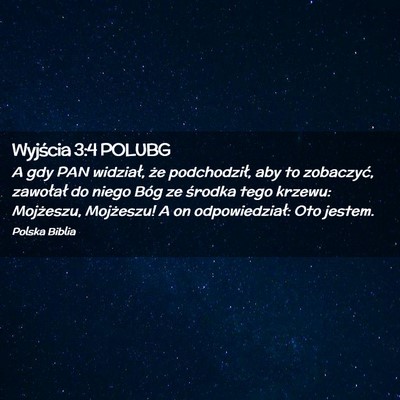 Picture 02 - Wyjścia 3:4 POLUBG - A gdy PAN widział, że podchodził, aby to - Bible Verse Picture