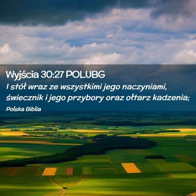Picture 02 - Wyjścia 30:27 POLUBG - I stół wraz ze wszystkimi jego naczyniami, - Bible Verse Picture