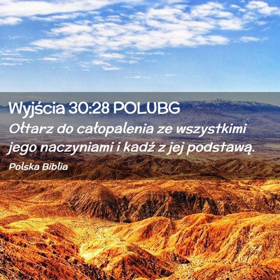 Picture 02 - Wyjścia 30:28 POLUBG - Ołtarz do całopalenia ze wszystkimi jego - Bible Verse Picture