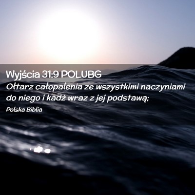 Picture 02 - Wyjścia 31:9 POLUBG - Ołtarz całopalenia ze wszystkimi naczyniami do - Bible Verse Picture