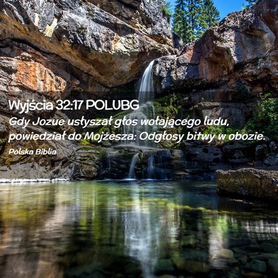 Picture 02 - Wyjścia 32:17 POLUBG - Gdy Jozue usłyszał głos wołającego ludu, - Bible Verse Picture