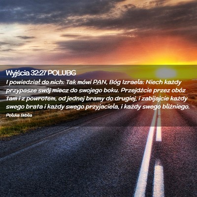 Picture 02 - Wyjścia 32:27 POLUBG - I powiedział do nich: Tak mówi PAN, Bóg - Bible Verse Picture