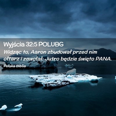 Picture 02 - Wyjścia 32:5 POLUBG - Widząc to, Aaron zbudował przed nim ołtarz i - Bible Verse Picture