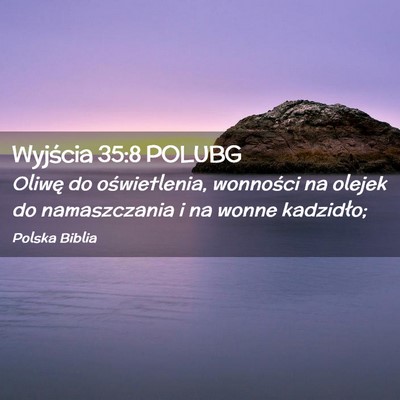 Picture 02 - Wyjścia 35:8 POLUBG - Oliwę do oświetlenia, wonności na olejek do - Bible Verse Picture