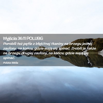 Picture 02 - Wyjścia 36:11 POLUBG - Porobili też pętle z błękitnej tkaniny na - Bible Verse Picture
