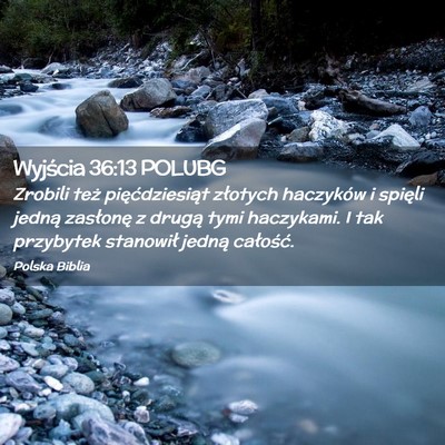 Picture 02 - Wyjścia 36:13 POLUBG - Zrobili też pięćdziesiąt złotych haczyków i - Bible Verse Picture