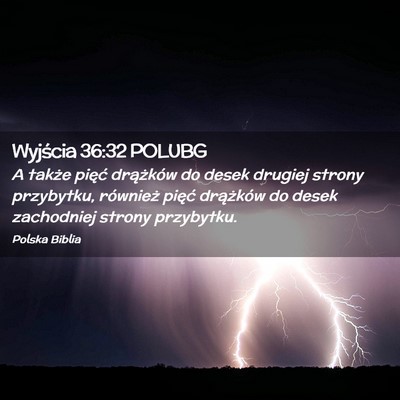 Picture 02 - Wyjścia 36:32 POLUBG - A także pięć drążków do desek drugiej - Bible Verse Picture