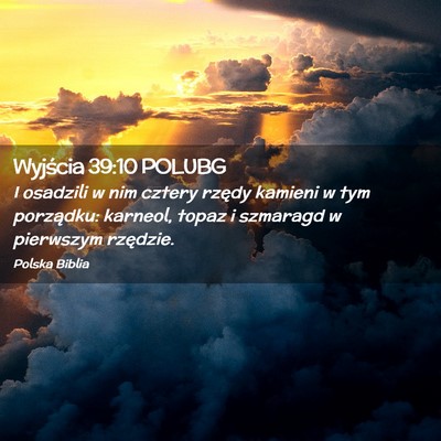 Picture 02 - Wyjścia 39:10 POLUBG - I osadzili w nim cztery rzędy kamieni w tym - Bible Verse Picture