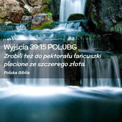Picture 02 - Wyjścia 39:15 POLUBG - Zrobili też do pektorału łańcuszki plecione - Bible Verse Picture
