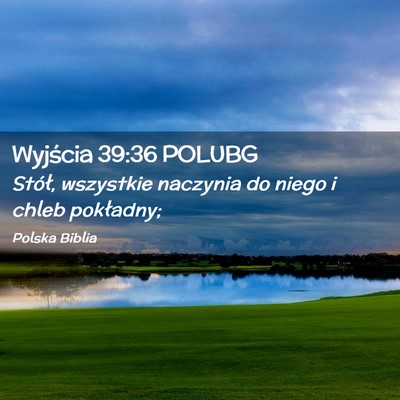 Picture 02 - Wyjścia 39:36 POLUBG - Stół, wszystkie naczynia do niego i chleb - Bible Verse Picture