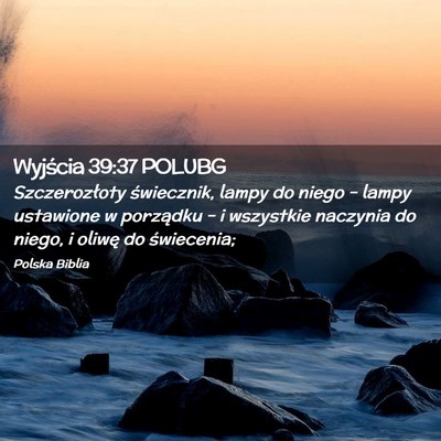 Picture 02 - Wyjścia 39:37 POLUBG - Szczerozłoty świecznik, lampy do niego – - Bible Verse Picture