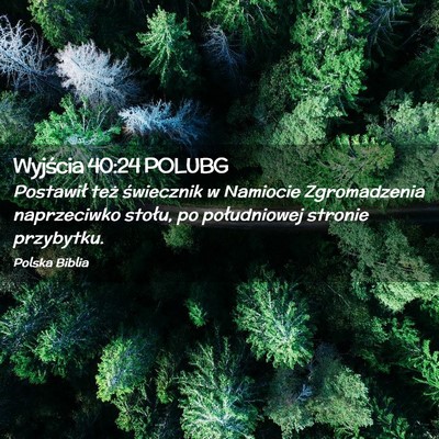 Picture 02 - Wyjścia 40:24 POLUBG - Postawił też świecznik w Namiocie Zgromadzenia - Bible Verse Picture