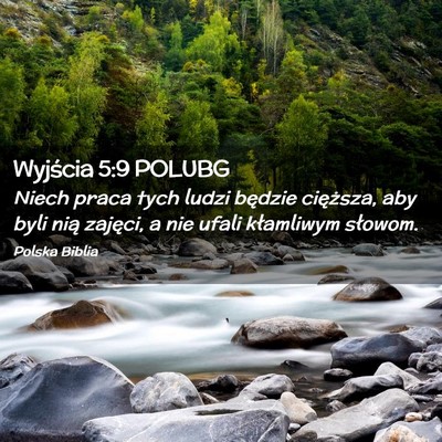 Picture 02 - Wyjścia 5:9 POLUBG - Niech praca tych ludzi będzie cięższa, aby - Bible Verse Picture