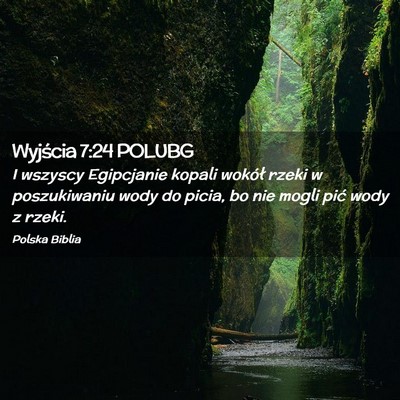 Picture 02 - Wyjścia 7:24 POLUBG - I wszyscy Egipcjanie kopali wokół rzeki w - Bible Verse Picture