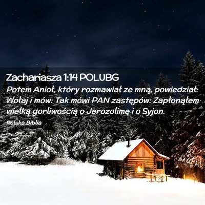 Picture 02 - Zachariasza 1:14 POLUBG - Potem Anioł, który rozmawiał ze mną, - Bible Verse Picture