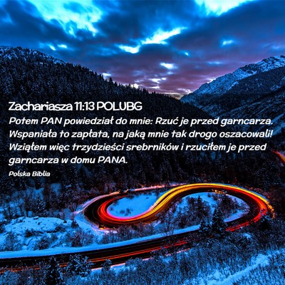 Picture 02 - Zachariasza 11:13 POLUBG - Potem PAN powiedział do mnie: Rzuć je przed - Bible Verse Picture