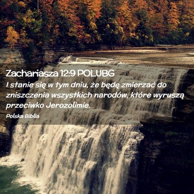 Picture 02 - Zachariasza 12:9 POLUBG - I stanie się w tym dniu, że będę zmierzać do - Bible Verse Picture