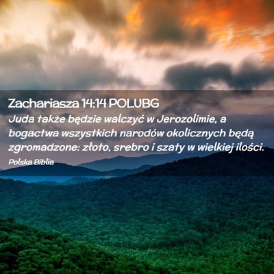 Picture 02 - Zachariasza 14:14 POLUBG - Juda także będzie walczyć w Jerozolimie, a - Bible Verse Picture