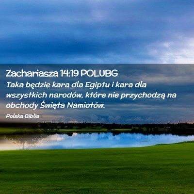 Picture 02 - Zachariasza 14:19 POLUBG - Taka będzie kara dla Egiptu i kara dla - Bible Verse Picture