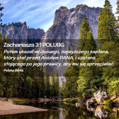 Picture 02 - Zachariasza 3:1 POLUBG - Potem ukazał mi Jozuego, najwyższego kapłana, - Bible Verse Picture