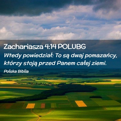 Picture 02 - Zachariasza 4:14 POLUBG - Wtedy powiedział: To są dwaj pomazańcy, - Bible Verse Picture