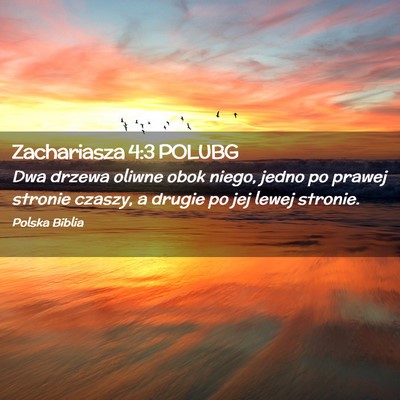 Picture 02 - Zachariasza 4:3 POLUBG - Dwa drzewa oliwne obok niego, jedno po prawej - Bible Verse Picture
