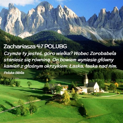Picture 02 - Zachariasza 4:7 POLUBG - Czymże ty jesteś, góro wielka? Wobec - Bible Verse Picture