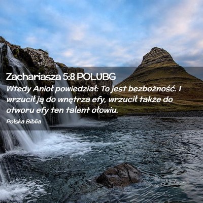 Picture 02 - Zachariasza 5:8 POLUBG - Wtedy Anioł powiedział: To jest bezbożność. - Bible Verse Picture