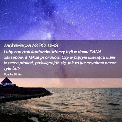 Picture 02 - Zachariasza 7:3 POLUBG - I aby zapytali kapłanów, którzy byli w domu - Bible Verse Picture