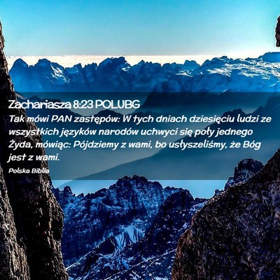 Picture 02 - Zachariasza 8:23 POLUBG - Tak mówi PAN zastępów: W tych dniach - Bible Verse Picture