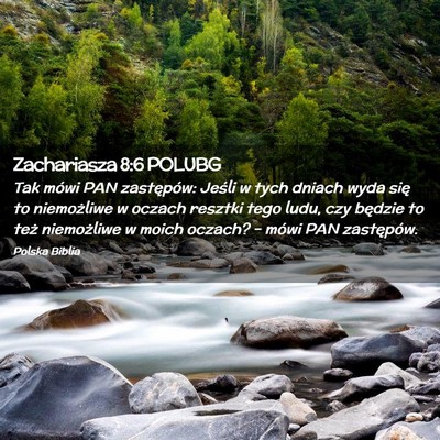 Picture 02 - Zachariasza 8:6 POLUBG - Tak mówi PAN zastępów: Jeśli w tych dniach - Bible Verse Picture