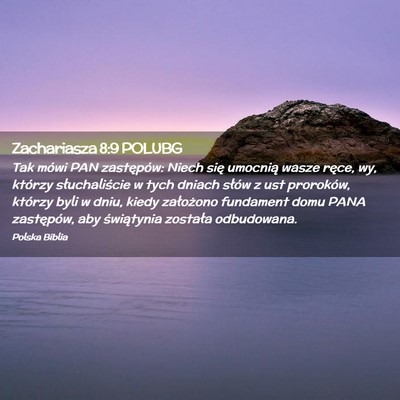 Picture 02 - Zachariasza 8:9 POLUBG - Tak mówi PAN zastępów: Niech się umocnią - Bible Verse Picture