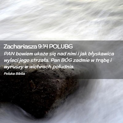 Picture 02 - Zachariasza 9:14 POLUBG - PAN bowiem ukaże się nad nimi i jak błyskawica - Bible Verse Picture